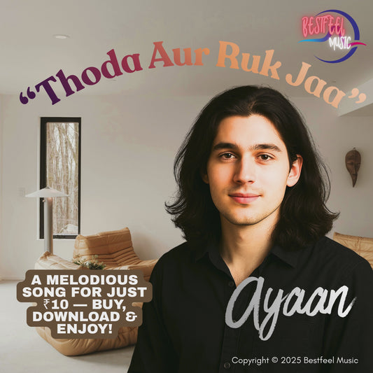 Thoda Aur Ruk Jaa – Ayaan | Bestfeel Music | Digital Download